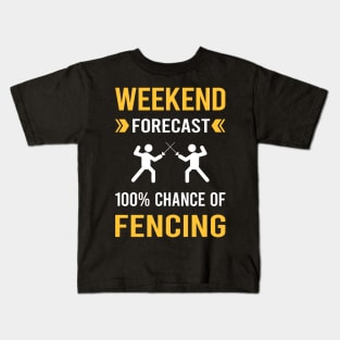 Weekend Forecast Fencing Fencer Kids T-Shirt